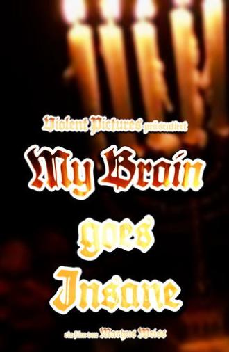 My Brain Goes Insane (2006)
