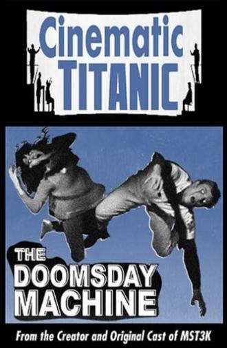 Cinematic Titanic: Doomsday Machine (2008)