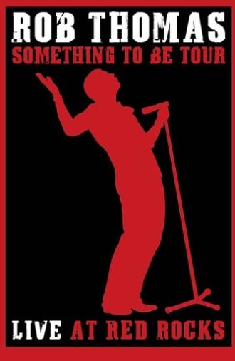 Rob Thomas - Live at Red Rocks (2009)