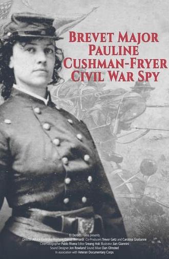 Brevet Major Pauline Cushman-Fryer: Civil War Spy (2017)