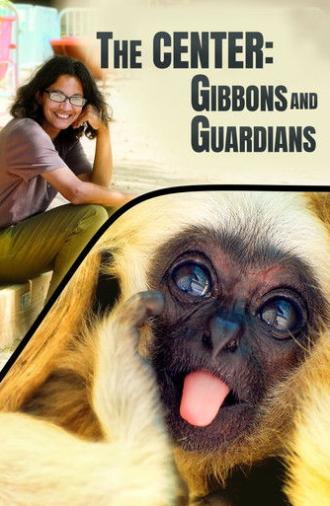 The Center: Gibbons and Guardians (2021)