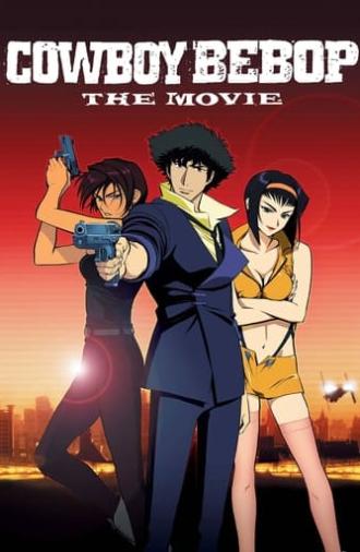 Cowboy Bebop: The Movie (2001)