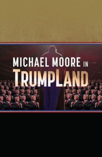 Michael Moore in TrumpLand (2016)