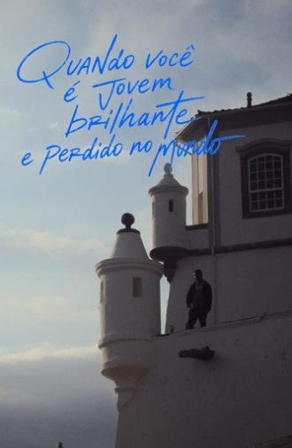 Quando você é jovem, brilhante e perdido no mundo (2026)