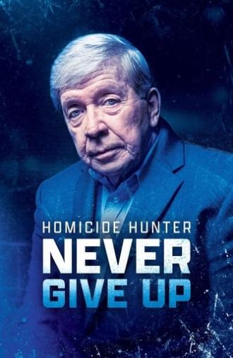 Homicide Hunter: Never Give Up (2022)