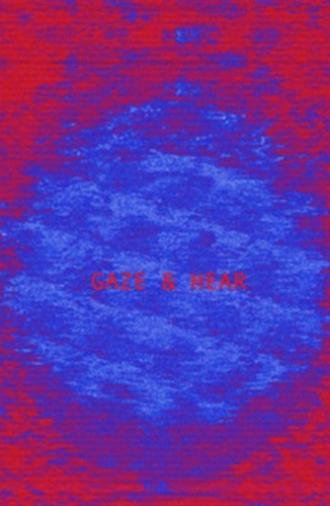 Gaze and Hear (2010)