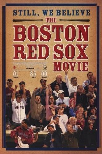 Still We Believe: The Boston Red Sox Movie (2004)