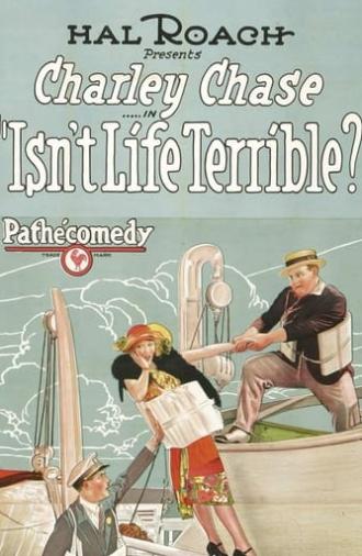 Isn't Life Terrible? (1925)