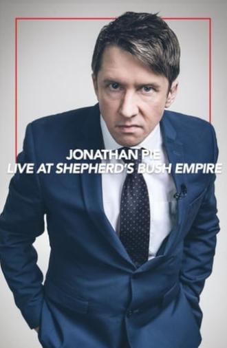 Jonathan Pie: Live at the Shepherds Bush Empire (2017)