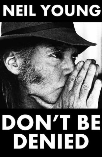 Neil Young: Don't Be Denied (2009)