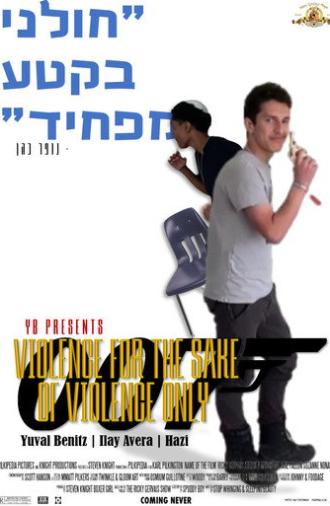 Violence For The Sake Of Violence Only (2024)