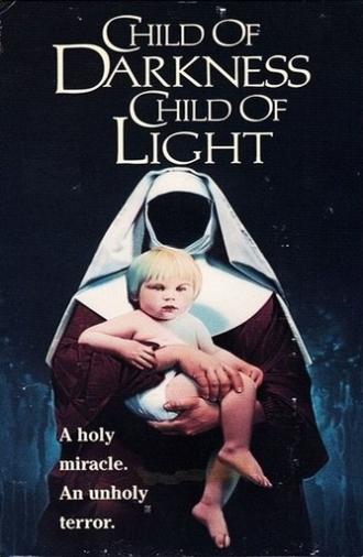 Child of Darkness, Child of Light (1991)