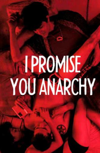 I Promise You Anarchy (2015)