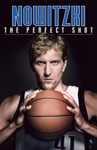 Nowitzki: The Perfect Shot (2014)