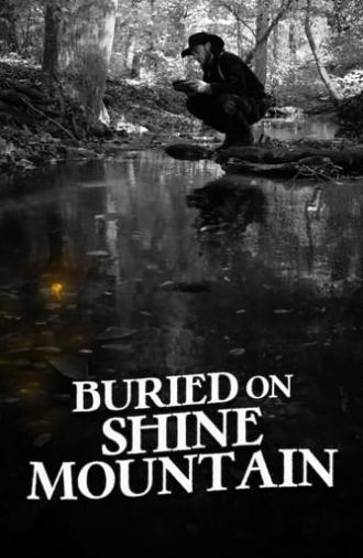 Buried on Shine Mountain (2024)