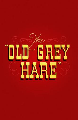 The Old Grey Hare (1944)