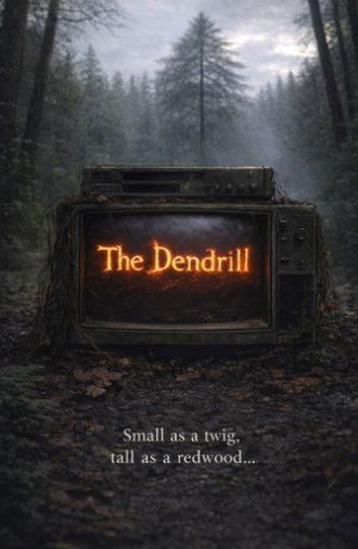 The Dendrill (2026)