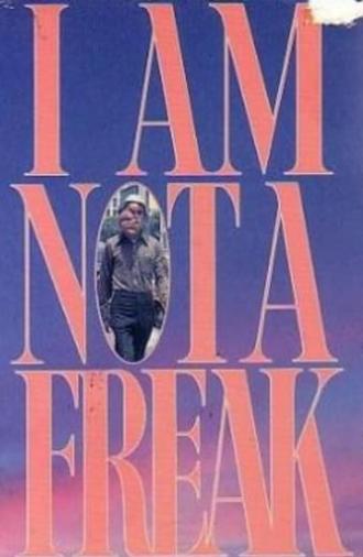 I Am Not a Freak (1987)