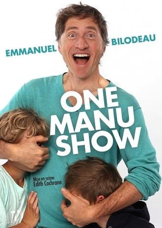 Emmanuel Bilodeau: One Manu Show (2017)