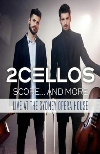 2Cellos ‎– Score... And More - Live At The Sydney Opera House (2017)