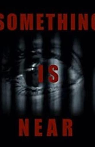 Something Is Near (2021)