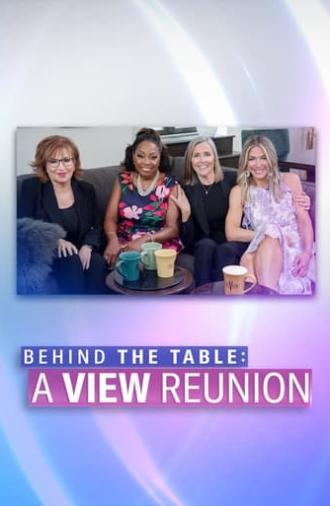 Behind The Table: A View Reunion (2022)