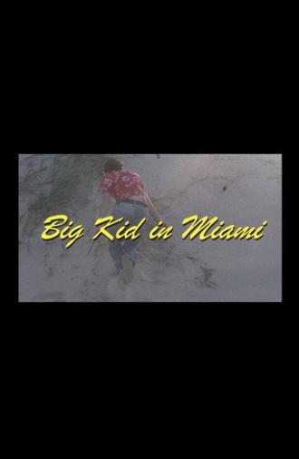 Big Kid in Miami (2025)