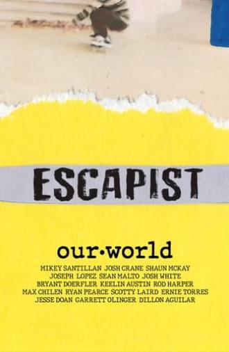 Escapist: Our World (2021)