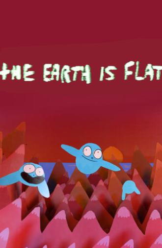 The Earth Is Flat (2016)