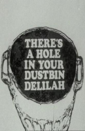 There's a Hole in Your Dustbin, Delilah (1968)