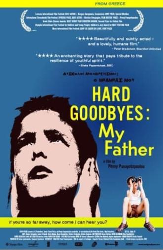 Hard Goodbyes: My Father (2002)