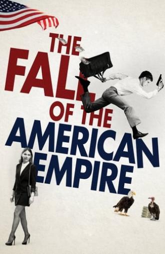 The Fall of the American Empire (2018)