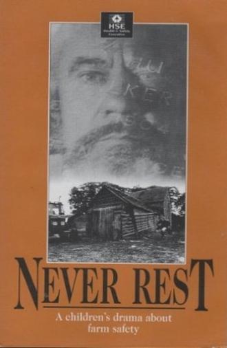 Never Rest: A Drama About Farm Safety for Children (1993)