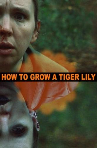 How to Grow a Tiger Lily (2019)