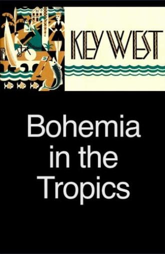 Key West: Bohemia in the Tropics (2010)