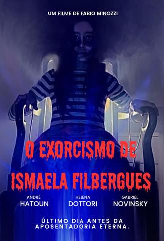 The Exorcism Of Ismaela Filbergues (2022)