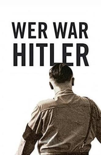 Who was Hitler (2017)