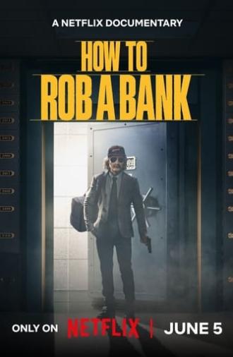 How to Rob a Bank (2024)