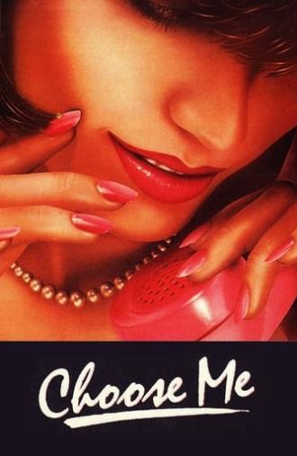 Choose Me (1984)