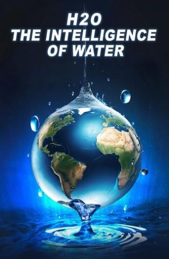 H2O: The Intelligence of Water (2025)