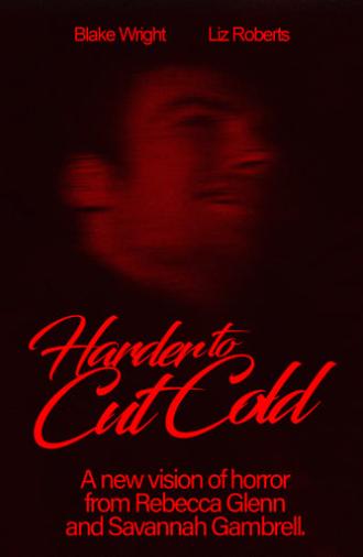 Harder to Cut Cold (2020)
