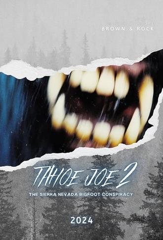 Tahoe Joe 2: The Sierra Nevada Bigfoot Conspiracy (2024)