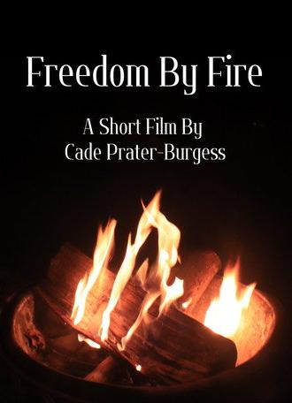 Freedom By Fire (2025)