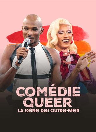 Comédie Queer, la scène des Outre-mer (2025)