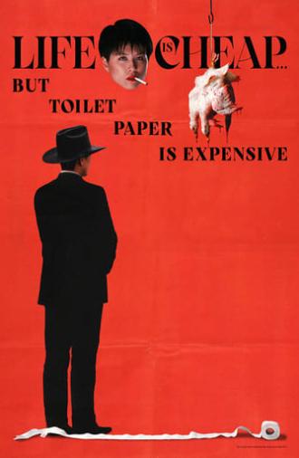 Life Is Cheap... But Toilet Paper Is Expensive (1989)