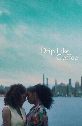 Drip Like Coffee (2024)