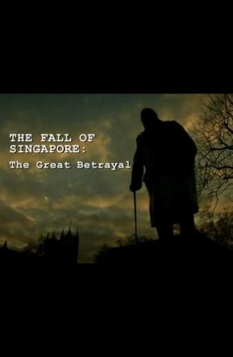 The Fall of Singapore: The Great Betrayal (2012)