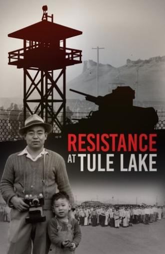 Resistance at Tule Lake (2017)