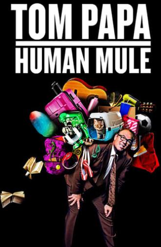 Tom Papa: Human Mule (2016)