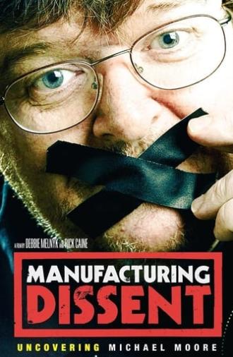 Manufacturing Dissent (2007)